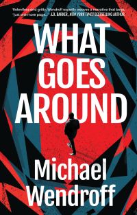 Book Cover for What Goes Around by Michael Wendroff