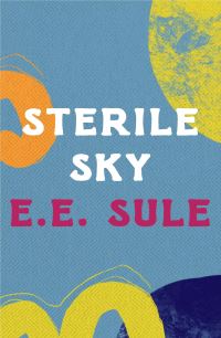 Book Cover for Sterile Sky by E E Sule