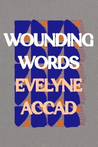 Book Cover for Wounding Words by Evelyne Accad