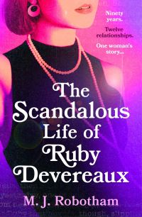 Book Cover for The Scandalous Life of Ruby Devereaux by Mandy Robotham