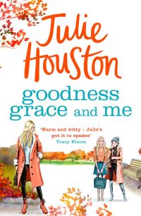 Book Cover for Goodness, Grace and Me by Julie Houston
