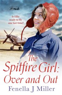 Book Cover for The Spitfire Girl: Over and Out by Fenella J Miller