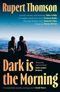Book Cover for Dark Is the Morning by Rupert Thomson