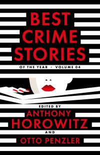 Book Cover for Best Crime Stories of the Year. Volume 4 by Otto Penzler, Anthony Horowitz,   GAMESLAYER LTD