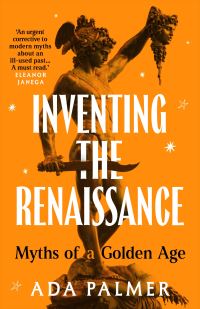 Book Cover for Inventing the Renaissance by Ada Palmer