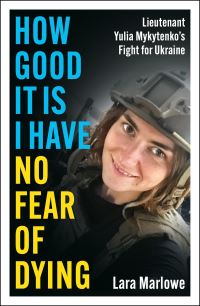 Book Cover for How Good It Is I Have No Fear of Dying by Lara Marlowe