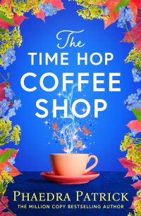 Book Cover for The Time Hop Coffee Shop by Phaedra Patrick
