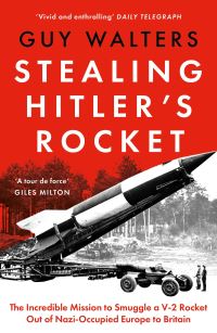 Book Cover for Stealing Hitler's Rocket by Guy Walters