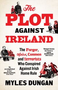 Book Cover for The Plot Against Ireland by Myles Dungan