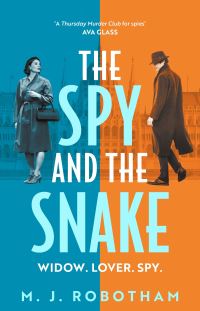 Book Cover for The Spy and the Snake by M J Robotham