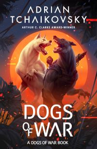 Book Cover for Dogs of War by Adrian Tchaikovsky