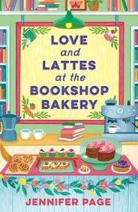 Book Cover for Love and Lattes at the Bookshop Bakery by Jennifer Page