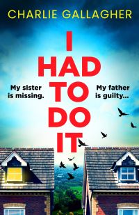 Book Cover for I Had to Do It by Charlie Gallagher