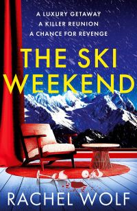 Book Cover for The Ski Weekend by Rachel Wolf