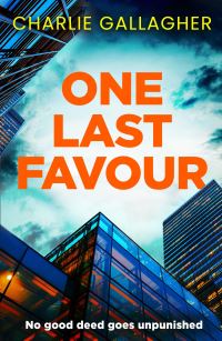 Book Cover for One Last Favour by Charlie Gallagher