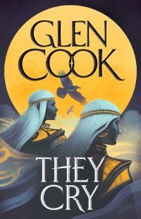 Book Cover for They Cry by Glen Cook