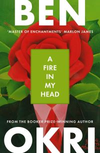Book Cover for A Fire in My Head by Ben Okri