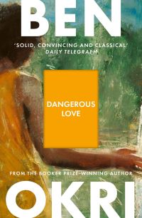 Book Cover for Dangerous Love by Ben Okri