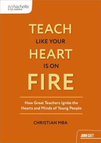 Book Cover for Teach Like Your Heart Is on Fire by Christian Mba