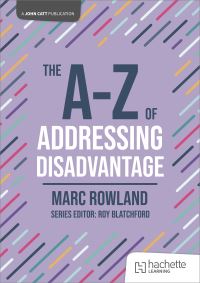 Book Cover for The A-Z of Addressing Disadvantage by Marc Rowland