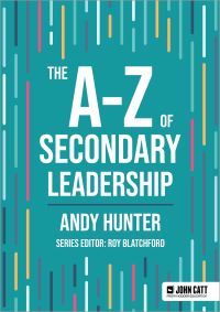 Book Cover for The A-Z of Secondary Leadership by Andy Hunter