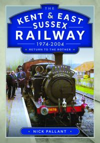 Book Cover for The Kent & East Sussex Railway, 1974-2004 by N Pallant