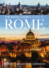 Book Cover for The Book Lover's Guide to Rome by Andrew Edwards, Suzanne Edwards