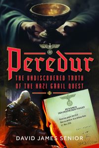 Book Cover for Peredur, the Undiscovered Truth of the Nazi Grail Quest by David James