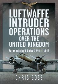 Book Cover for Luftwaffe Intruder Operations Over the United Kingdom by Chris Goss