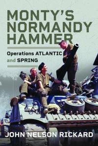 Book Cover for Monty's Normandy Hammer by John Nelson Rickard