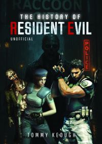 Book Cover for The History of Resident Evil by Tommy Keough
