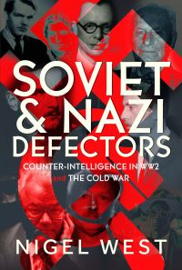 Book Cover for Soviet and Nazi Defectors by Nigel West