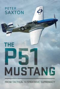 Book Cover for The P51 Mustang by Peter J Saxton