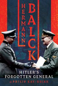 Book Cover for Hermann Balck, Hitler's Forgotten General by Philip Bujak