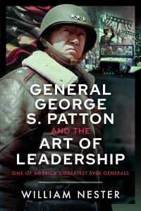 Book Cover for General George S. Patton and the Art of Leadership by William R Nester