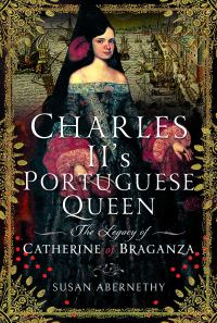 Book Cover for Charles II's Portuguese Queen by Susan Abernethy