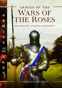 Book Cover for Armies of the Wars of the Roses by Gabriele Esposito