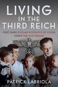 Book Cover for Living in the Third Reich by Patrick Labriola