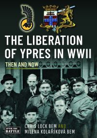 Book Cover for The Liberation of Ypres in WWII by Chris Lock, Milena Kolaríková