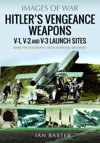 Book Cover for Hitler's Vengeance Weapons by Ian Baxter