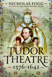 Book Cover for The Tudor Theatre by Nicholas Fogg