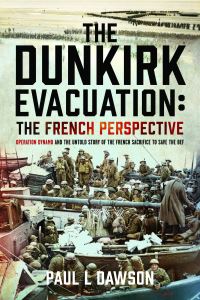 Book Cover for The Dunkirk Evacuation by Paul L Dawson