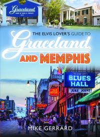 Book Cover for The Elvis Lover's Guide to Graceland and Memphis by Mike Gerrard