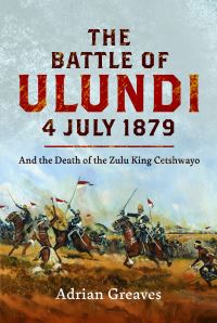 Book Cover for The Battle of Ulundi, 4 July 1879 by Adrian Greaves