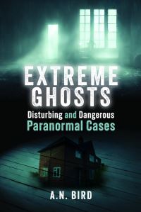 Book Cover for Extreme Ghosts by Adam Bull