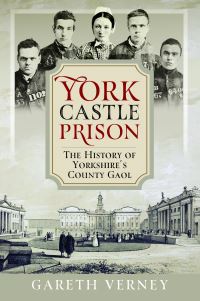 Book Cover for York Castle Prison by Gareth Verney