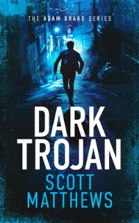 Book Cover for Dark Trojan by Scott Matthews
