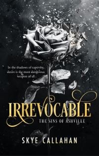 Book Cover for Irrevocable by Skye Callahan