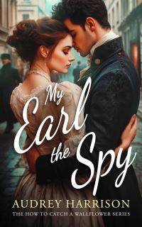 Book Cover for My Earl the Spy by Audrey Harrison