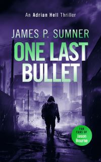 Book Cover for One Last Bullet by James P Sumner
